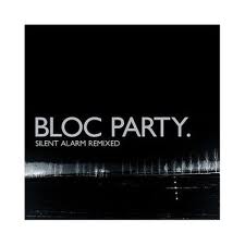 Bloc Party-Silent Alarm Remixed - Kliknutím na obrázok zatvorte